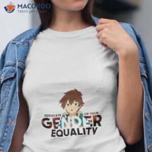 advocate of true gender equality konosuba kazuma shirt tshirt