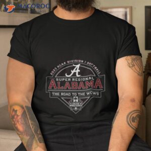 alabama crimson tide 2023 ncaa division i softball super regional shirt tshirt