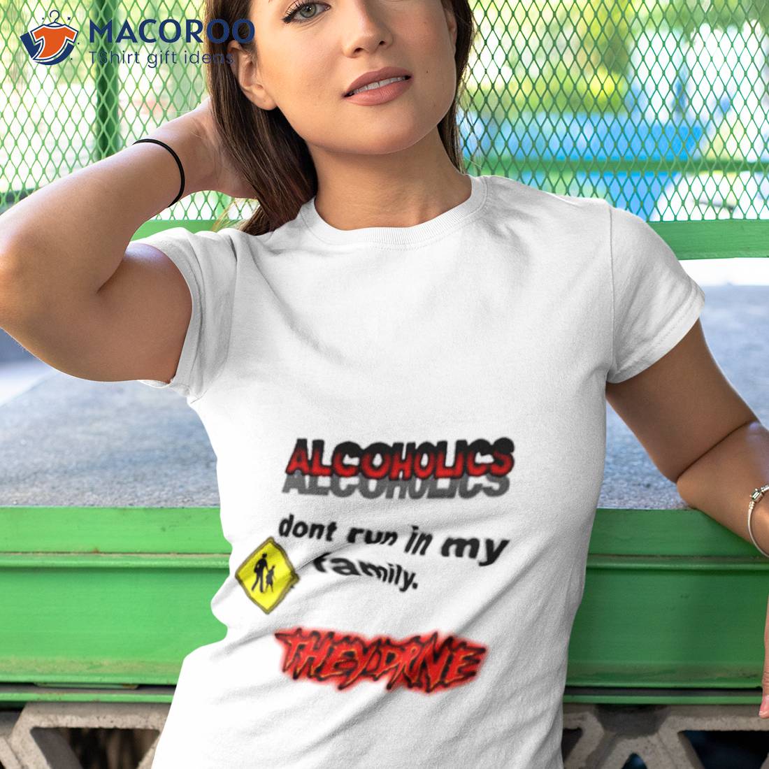 Alcoholics Don’t Run In My Family Shirt Alcoholics Don’t Run In My Family Shirt