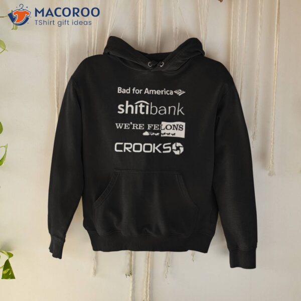 Alex Schaefer Bankers Behind Bars Bad For America Shitibank We’re Felons Crooks Shirt