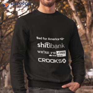 alex schaefer bankers behind bars bad for america shitibank were felons crooks shirt sweatshirt