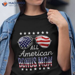 All American Bonus Mom 4th Of July Sunglasses Family Shirt