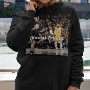 almost friday steph and bron limited edition shirt hoodie