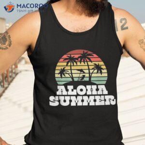 aloha summer teacher last day of school vacation shirt tank top 3