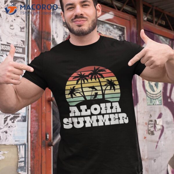 Aloha Summer Teacher Last Day Of School Vacation Shirt