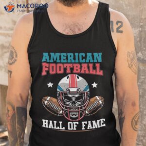 american football hall of fame shirt tank top