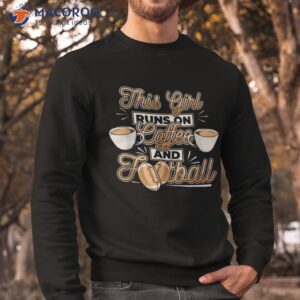 american football humor footballer player coffee shirt sweatshirt