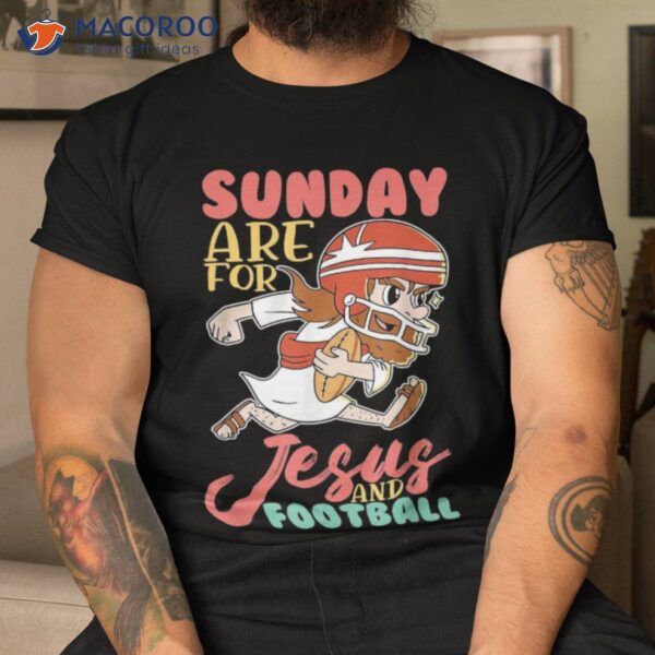 American Football Sunday Ar For Jesus And Shirt