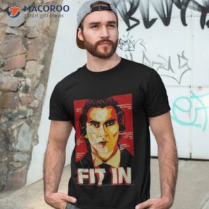 american psycho fit in shirt tshirt 3