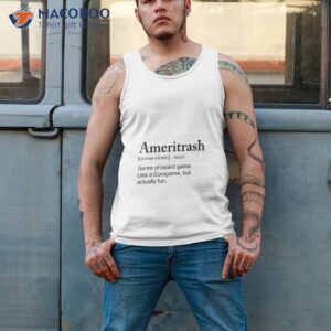 ameritrash genre of board game like a eurogame but actually shirt tank top 2