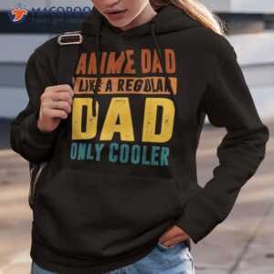 anime father s birthday dad only cooler funny vintage shirt hoodie 3