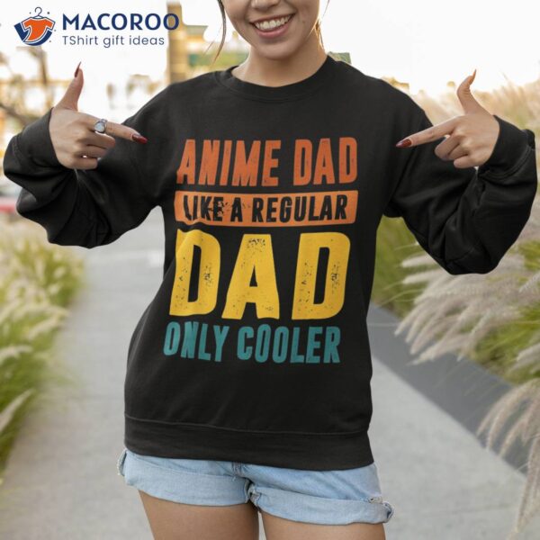 Anime Father’s Birthday Dad Only Cooler Funny Vintage Shirt