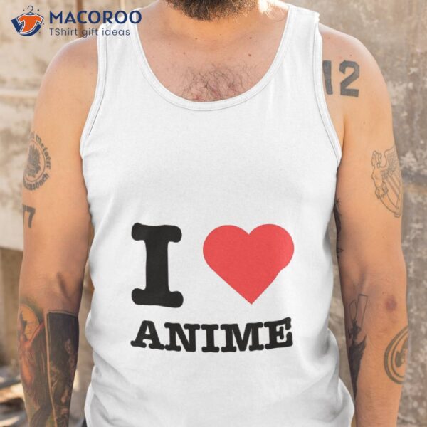 Anime Love – I Heart Shirt