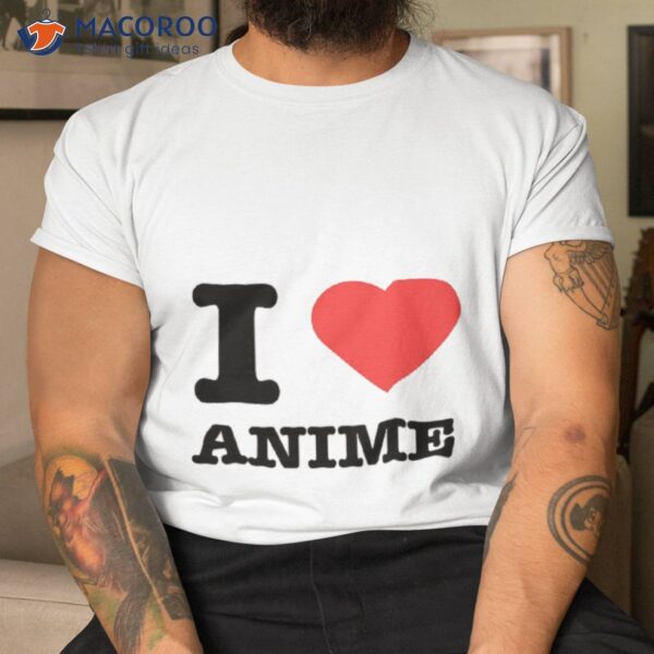 Anime Love – I Heart Shirt