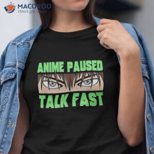 anime paused talk fast funny japanese manga lovers shirt tshirt