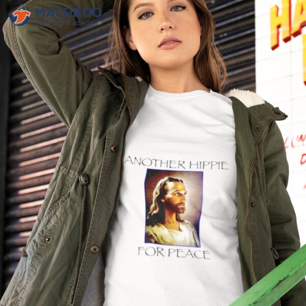 Another Hippie For Peace Jesus Shirt