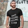 Anti Cycling Club Shirt