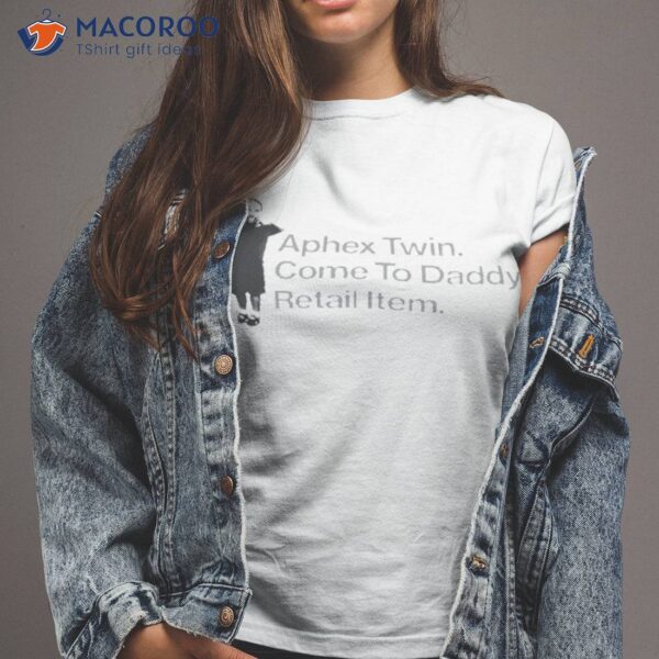 Aphex Twin Come To Daddy Retail Item Shirt