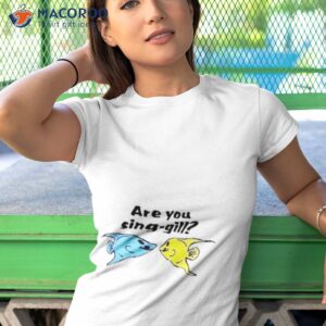 are you sing gill fish shirt tshirt 1