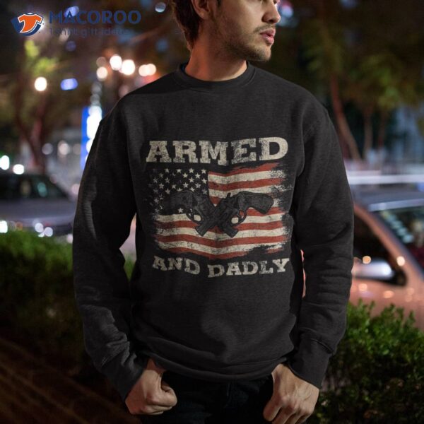 Armed And Dadly Vintage Father’s Day Dad Jokes Us Flag Shirt