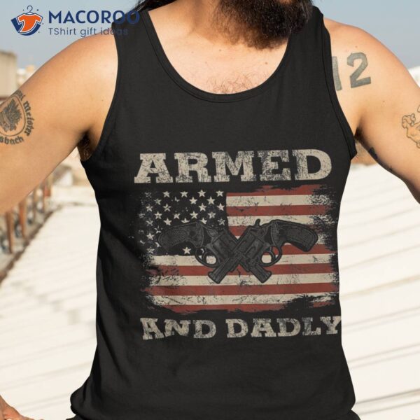 Armed And Dadly Vintage Father’s Day Dad Jokes Us Flag Shirt