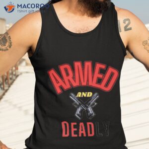 armed and deadly funny deadly father t shirt tank top 3