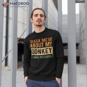 ask me about my donkey parents mom dad retro parent day shirt sweatshirt 1