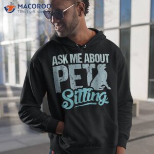 ask me about pet sitting for sitter and dog shirt hoodie 1