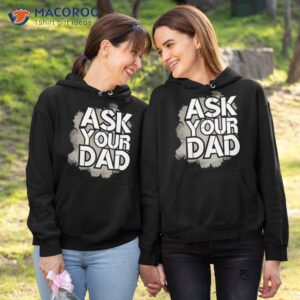ask your dad happy mother day daddy mommy grey shirt hoodie 1
