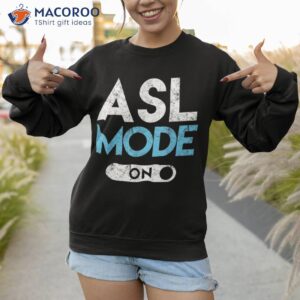 asl mode on vintage american sign language interpreter shirt sweatshirt