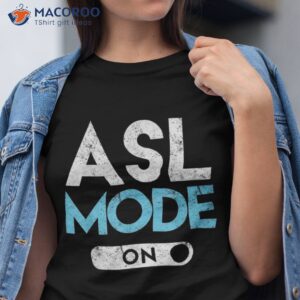 asl mode on vintage american sign language interpreter shirt tshirt