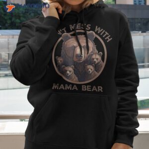 Assert Your Love For Bears Don’t Mess With Mama Bear Shirt