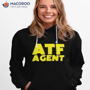 Atf Agent 2023 Shirt 1 atf agent 2023 shirt hoodie 1