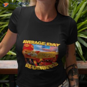 average day at dennys shirt tshirt 3