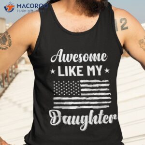 awesome like my daughter funny dad birthday father s day shirt tank top 3