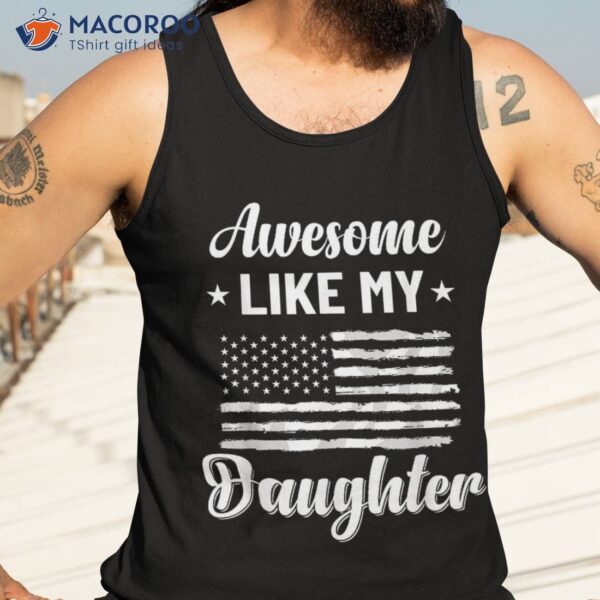 Awesome Like My Daughter Funny Dad Birthday Father’s Day Shirt