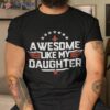 Awesome Like My Daughter Funny Dad Birthday Father’s Day Shirt