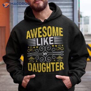 awesome like my daughter funny fathers day dad shirt hoodie