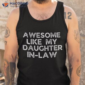 awesome like my daughter in law father s day family lovers shirt tank top