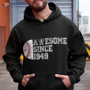 awesome since 1949 74th birthday gifts baseball 74 years old shirt hoodie