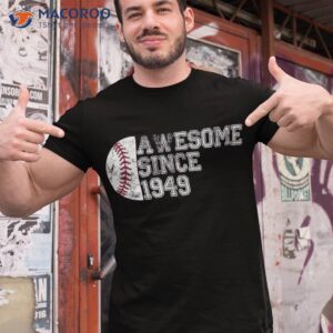 awesome since 1949 74th birthday gifts baseball 74 years old shirt tshirt 1