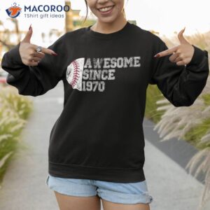 awesome since 1970 53rd birthday gifts baseball 53 years old shirt sweatshirt