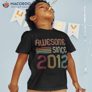 awesome since 2012 11th birthday retro shirt tshirt