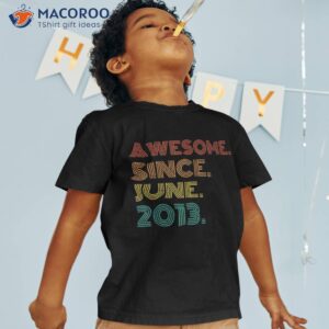 awesome since june 2013 10th birthday 10 years old vintage shirt tshirt