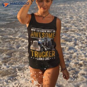 awesome trucker big rig semi trailer truck driver gift shirt tank top