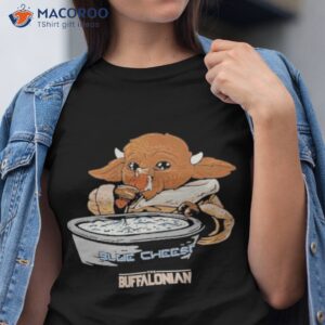 baby buffaloda this is the way shirt tshirt