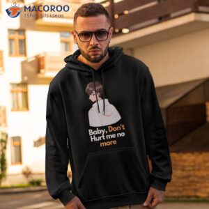 Baby Don’t Heart Me Shirt