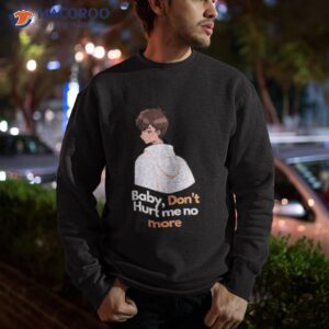 baby don t heart me shirt sweatshirt