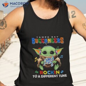 baby yoda hug tampa bay buccaneers autism rockin to a different tune shirt tank top 3