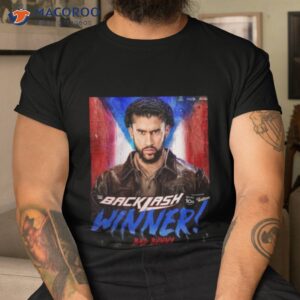 Bad Bunny Wins The San Juan Street Fight At Wwe Backlash Fan Gifts Shirt